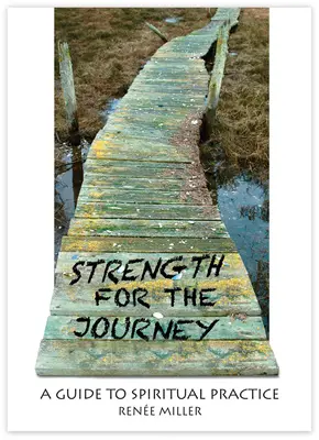 Forță pentru călătorie: Un ghid pentru practica spirituală - Strength for the Journey: A Guide to Spiritual Practice