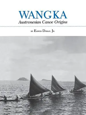 Wangka: Originea canoelor austroneziene - Wangka: Austronesian Canoe Origins