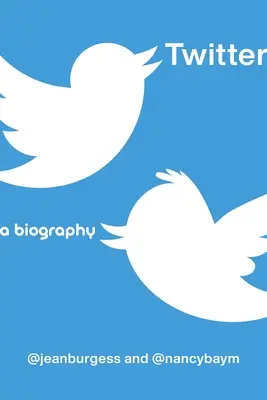 Twitter: O biografie - Twitter: A Biography