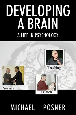 Dezvoltarea unui creier: O viață în psihologie - Developing a Brain: A Life in Psychology
