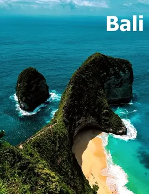 Bali: Coffee Table Photography Travel Picture Book Album of An Indonesian Island In Southeast Asia Large Size Photos Cover - Bali: Coffee Table Photography Travel Picture Book Album Of An Indonesian Island In Southeast Asia Large Size Photos Cover