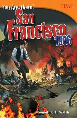Sunteți acolo! San Francisco 1906 - You Are There! San Francisco 1906