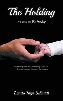 The Holding: Prequel la The Healing - The Holding: Prequel to The Healing