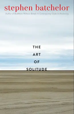 Arta singurătății (The Art of Solitude) - The Art of Solitude