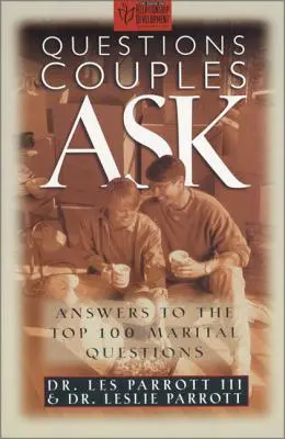 Întrebări pe care le pun cuplurile: Răspunsuri la cele mai importante 100 de întrebări maritale - Questions Couples Ask: Answers to the Top 100 Marital Questions