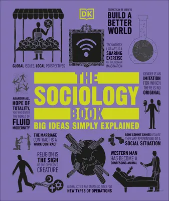 Cartea de sociologie: Idei mari explicate simplu - The Sociology Book: Big Ideas Simply Explained