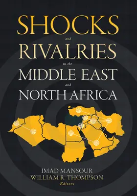 Șocuri și rivalități în Orientul Mijlociu și Africa de Nord - Shocks and Rivalries in the Middle East and North Africa