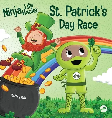 Ninja Life Hacks St. Patrick's Day Race: O carte pentru copii cu versuri despre o cursă de Ziua Sfântului Patrick, Leprechuan și un trifoi norocos cu patru foi - Ninja Life Hacks St. Patrick's Day Race: A Rhyming Children's Book About a St. Patty's Day Race, Leprechuan and a Lucky Four-Leaf Clover
