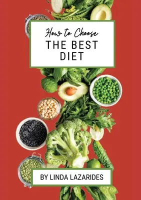 Cum să alegi cea mai bună dietă - How To Choose The Best Diet