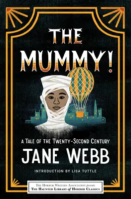 Mumia! o poveste a secolului al XXII-lea (The Mummy! a Tale of the Twenty-Second Century) - The Mummy! a Tale of the Twenty-Second Century