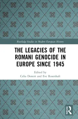 Moștenirile genocidului romilor în Europa după 1945 - The Legacies of the Romani Genocide in Europe Since 1945