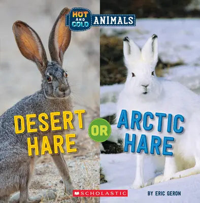 Desert Hare sau Arctic Hare (Animale calde și reci) - Desert Hare or Arctic Hare (Hot and Cold Animals)