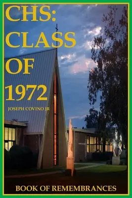 CHS: Promoția 1972, Cartea Amintirilor - CHS: Class of 1972, Book of Remembrances
