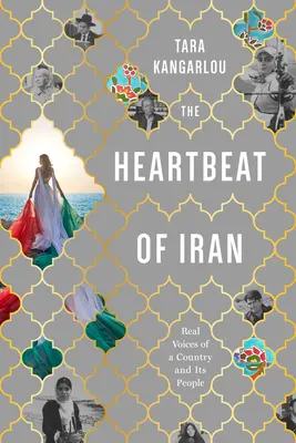 Bătăile inimii Iranului: Vocile reale ale unei țări și ale poporului său - The Heartbeat of Iran: Real Voices of a Country and Its People