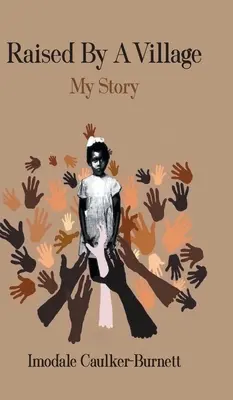 Ridicat de un sat: Povestea mea - Raised By A Village: My Story
