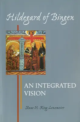 Hildegard de Bingen: O viziune integrată - Hildegard of Bingen: An Integrated Vision