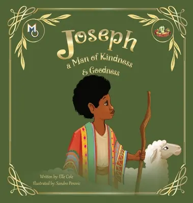Joseph: Un om al bunătății și al bunăvoinței - Joseph: A Man of Kindness and Goodness
