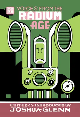 Voci din epoca radiului (Voices from the Radium Age) - Voices from the Radium Age