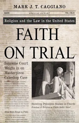 Faith on Trial: Religion and the Law in the United States (Religia și legea în Statele Unite) - Faith on Trial: Religion and the Law in the United States