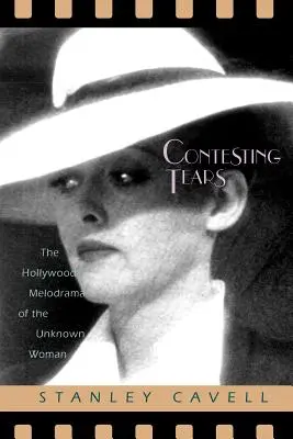 Contestând lacrimile: Melodrama hollywoodiană a femeii necunoscute - Contesting Tears: The Hollywood Melodrama of the Unknown Woman