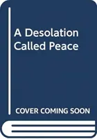 Dezolarea numită Pace - Desolation Called Peace