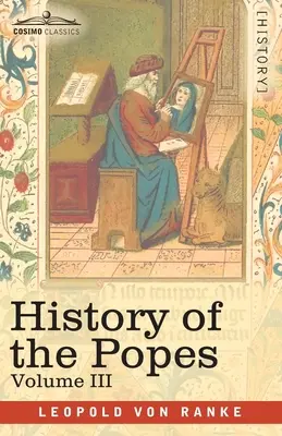 Istoria papilor, volumul III: Biserica și statul lor - History of the Popes, Volume III: Their Church and State