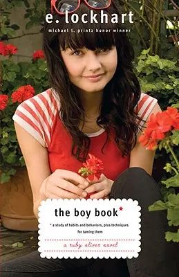 The Boy Book: Un studiu al obiceiurilor și comportamentelor, plus tehnici pentru îmblânzirea lor - The Boy Book: A Study of Habits and Behaviors, Plus Techniques for Taming Them