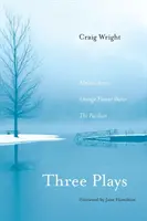 Trei piese de teatru: Melissa Arctic, Apa cu flori de portocale și Pavilionul - Three Plays: Melissa Arctic, Orange Flower Water, and The Pavilion