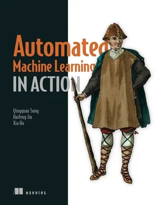 Învățarea automată a mașinilor în acțiune - Automated Machine Learning in Action