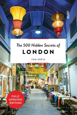 Cele 500 de secrete ascunse ale Londrei revizuită - The 500 Hidden Secrets of London Revised