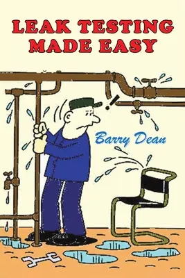 Testul de etanșeitate făcut ușor - Leak Testing Made Easy