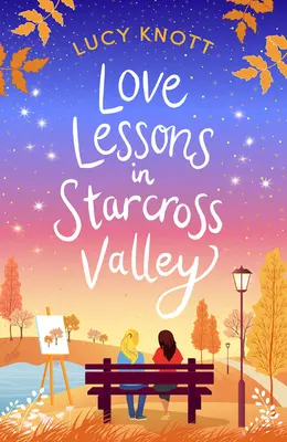 Lecții de dragoste în Valea Starcross - Love Lessons in Starcross Valley