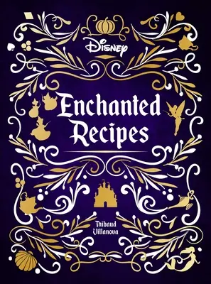 Cartea de bucate Disney Enchanted Recipes - Disney Enchanted Recipes Cookbook