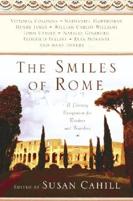The Smiles of Rome: Un însoțitor literar pentru cititori și călători - The Smiles of Rome: A Literary Companion for Readers and Travelers