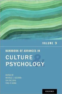 Manual de progrese în cultură și psihologie: Volumul 9 - Handbook of Advances in Culture and Psychology: Volume 9