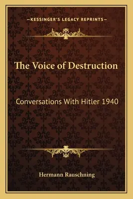 Vocea distrugerii: Conversații cu Hitler 1940 - The Voice of Destruction: Conversations with Hitler 1940