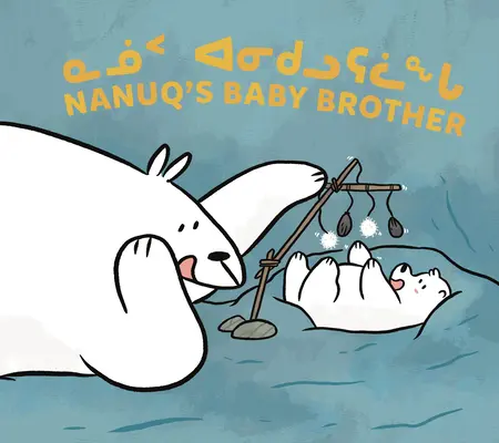 Fratele mai mic al lui Nanuq: Ediție bilingvă în inuktitut și engleză - Nanuq's Baby Brother: Bilingual Inuktitut and English Edition