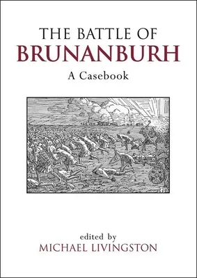 Bătălia de la Brunanburh: O carte de caz - The Battle of Brunanburh: A Casebook