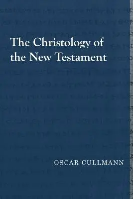 Hristologia Noului Testament - The Christology of the New Testament