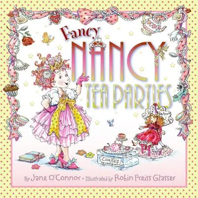 Fancy Nancy: Petreceri cu ceai - Fancy Nancy: Tea Parties