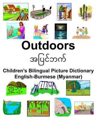 English-Burmese (Myanmar) Outdoors Dicționar bilingv de imagini pentru copii - English-Burmese (Myanmar) Outdoors Children's Bilingual Picture Dictionary