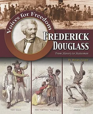 Frederick Douglass: De la sclavie la om de stat - Frederick Douglass: From Slavery to Statesman
