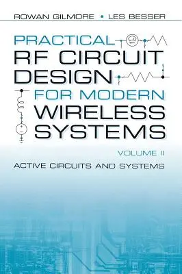 Proiectarea practică a circuitelor RF pentru sistemele wireless moderne: Circuite și sisteme active - Practical RF Circuit Design for Modern Wireless Systems: Active Circuits and Systems