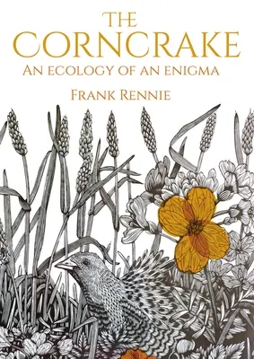 Corncrake: O ecologie a unei enigme - The Corncrake: An Ecology of an Enigma
