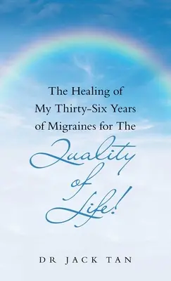 Vindecarea celor treizeci și șase de ani de migrene ale mele pentru calitatea vieții! - The Healing of My Thirty-Six Years of Migraines for the Quality of Life!