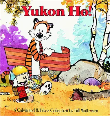 Yukon Ho: O colecție Calvin și Hobbes - Yukon Ho: A Calvin and Hobbes Collection