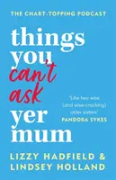 Things You Can't Ask Yer Mum - acum cu un nou capitol bonus - Things You Can't Ask Yer Mum - now with a new bonus chapter