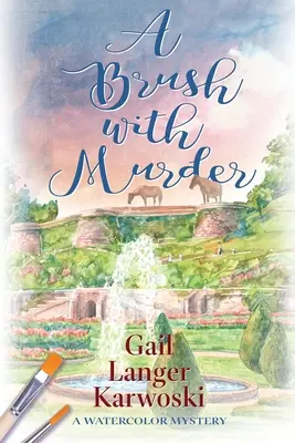 A Brush with Murder: Un mister în acuarelă - A Brush with Murder: A Watercolor Mystery