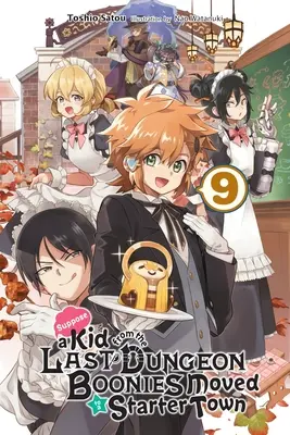 Să presupunem că un copil din ultima temniță Boonies sa mutat într-un oraș Starter, Vol. 9 (Light Novel) - Suppose a Kid from the Last Dungeon Boonies Moved to a Starter Town, Vol. 9 (Light Novel)