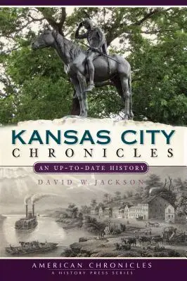 Cronici din Kansas City: O istorie la zi - Kansas City Chronicles: An Up-To-Date History